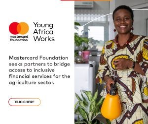 Mastercard Foundation seeks partners to provide access to inclusive financial services for Ghana’s agriculture and adjacent sectors