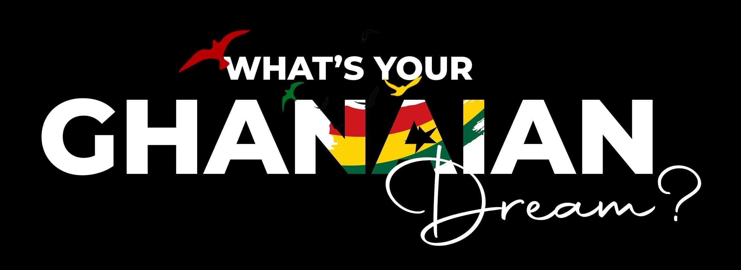 Collating a collective Ghanaian dream