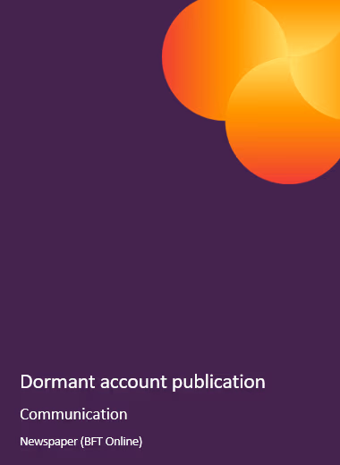 Dormant account publication Communication Newspaper (BFT Online)