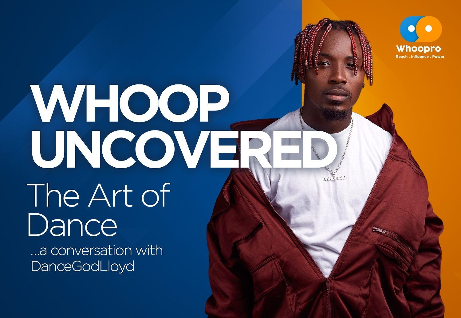 WhoopUncovered: the art of dancing…a conversation with DancegodLloyd